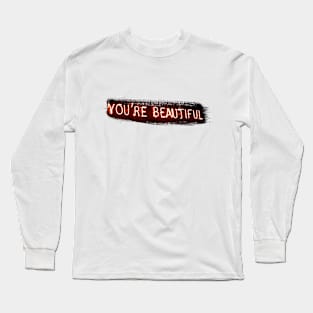 You're beautiful Neon Sign Design Long Sleeve T-Shirt